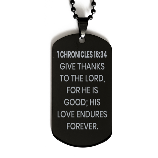 1 Chronicles 16:34 Necklace, Bible Verse Necklace, Christian Necklace, Christian Birthday Gift, Black Dog Tag Necklace, Gift for Christian.