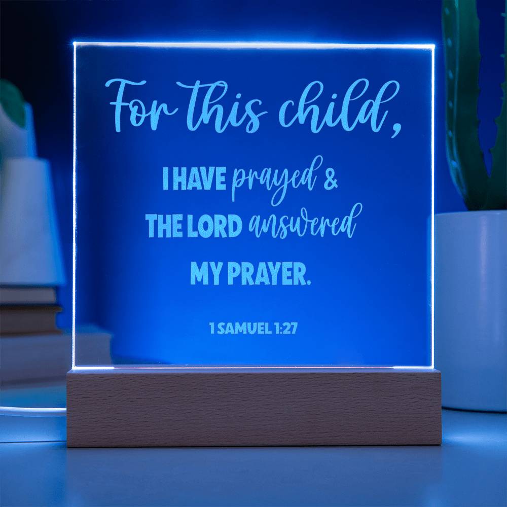 1 Samuel 1:27, For This Child I Have Prayed Engraved Acrylic Plaque, Bible Verse Sign, Family Scripture Christian Gift