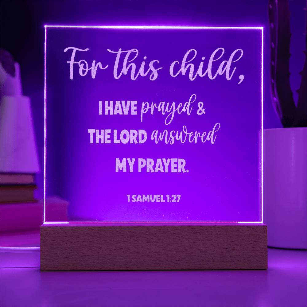 1 Samuel 1:27, For This Child I Have Prayed Engraved Acrylic Plaque, Bible Verse Sign, Family Scripture Christian Gift