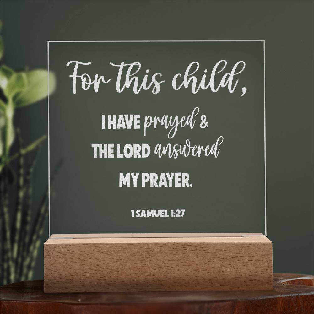 1 Samuel 1:27, For This Child I Have Prayed Engraved Acrylic Plaque, Bible Verse Sign, Family Scripture Christian Gift