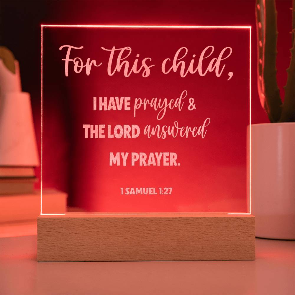 1 Samuel 1:27, For This Child I Have Prayed Engraved Acrylic Plaque, Bible Verse Sign, Family Scripture Christian Gift