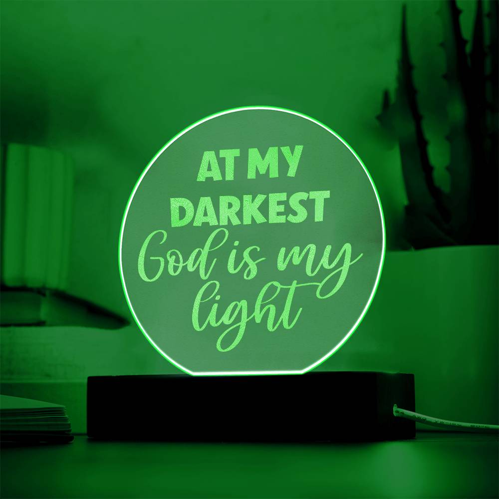 At My Darkest God Is My Light Engraved Acrylic Circle Plaque, Christian Family Faint Gift