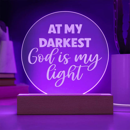 At My Darkest God Is My Light Engraved Acrylic Circle Plaque, Christian Family Faint Gift