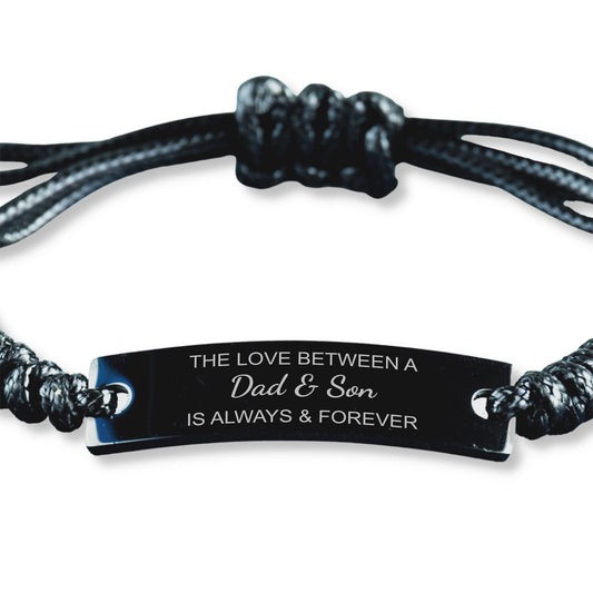 The Love Between a Dad and Son is Always and Forever Bracelet, Dad Son Bracelet, Black Braided Rope Bracelet