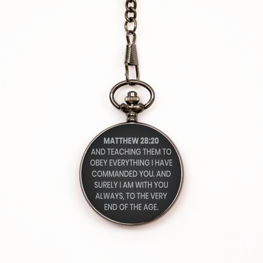 Matthew 28:20 Pocket Watch, Bible Verse Pocket Watch, Christian Pocket Watch, Christian Birthday Gift, Engraved Pocket Watch, Gift for Christian.