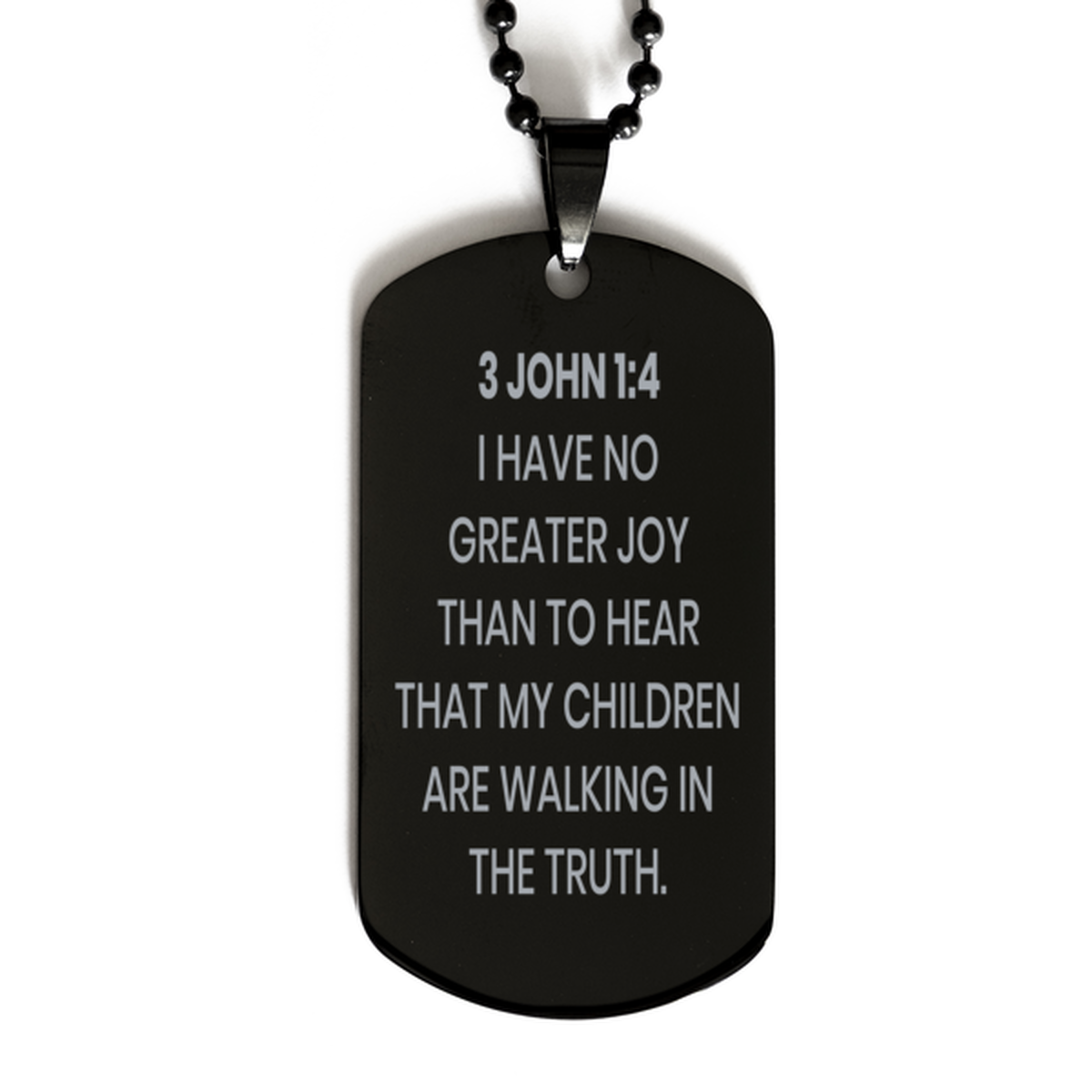 3 John 1:4 Necklace, Bible Verse Necklace, Christian Necklace, Christian Birthday Gift, Black Dog Tag Necklace, Gift for Christian.