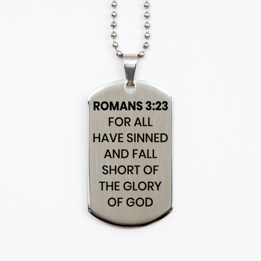 Romans 3:23 Necklace, Bible Verse Necklace, Christian Necklace, Christian Birthday Gift, Stainless Steel Dog Tag Necklace, Gift for Christian.