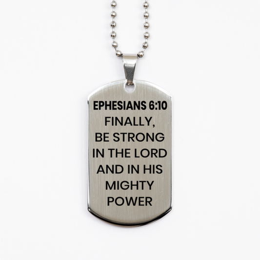 Ephesians 6:10 Necklace, Bible Verse Necklace, Christian Necklace, Christian Birthday Gift, Stainless Steel Dog Tag Necklace, Gift for Christian.