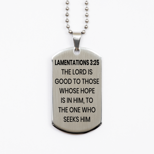 Lamentations 3:25 Necklace, Bible Verse Necklace, Christian Necklace, Christian Birthday Gift, Stainless Steel Dog Tag Necklace, Gift for Christian.