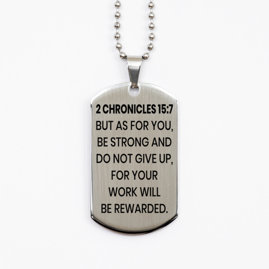 2 Chronicles 15:7 Necklace, Bible Verse Necklace, Christian Necklace, Christian Birthday Gift, Stainless Steel Dog Tag Necklace, Gift for Christian.