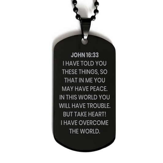 John 16:33 Necklace, Bible Verse Necklace, Christian Necklace, Christian Birthday Gift, Black Dog Tag Necklace, Gift for Christian.