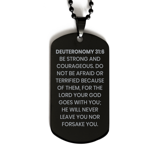 Deuteronomy 31:6 Necklace, Bible Verse Necklace, Christian Necklace, Christian Birthday Gift, Black Dog Tag Necklace, Gift for Christian.