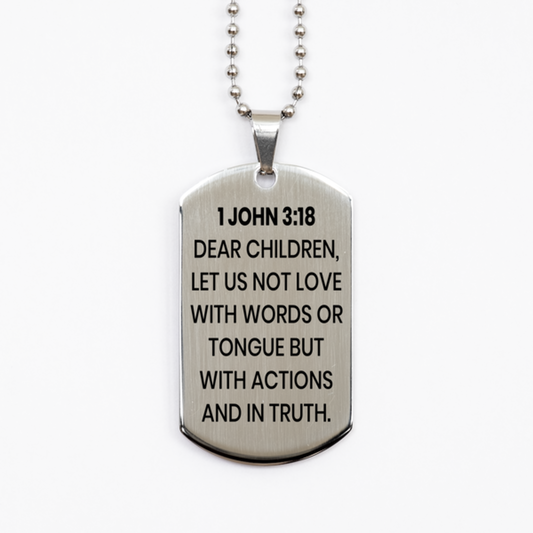 1 John 3:18 Necklace, Bible Verse Necklace, Christian Necklace, Christian Birthday Gift, Stainless Steel Dog Tag Necklace, Gift for Christian.