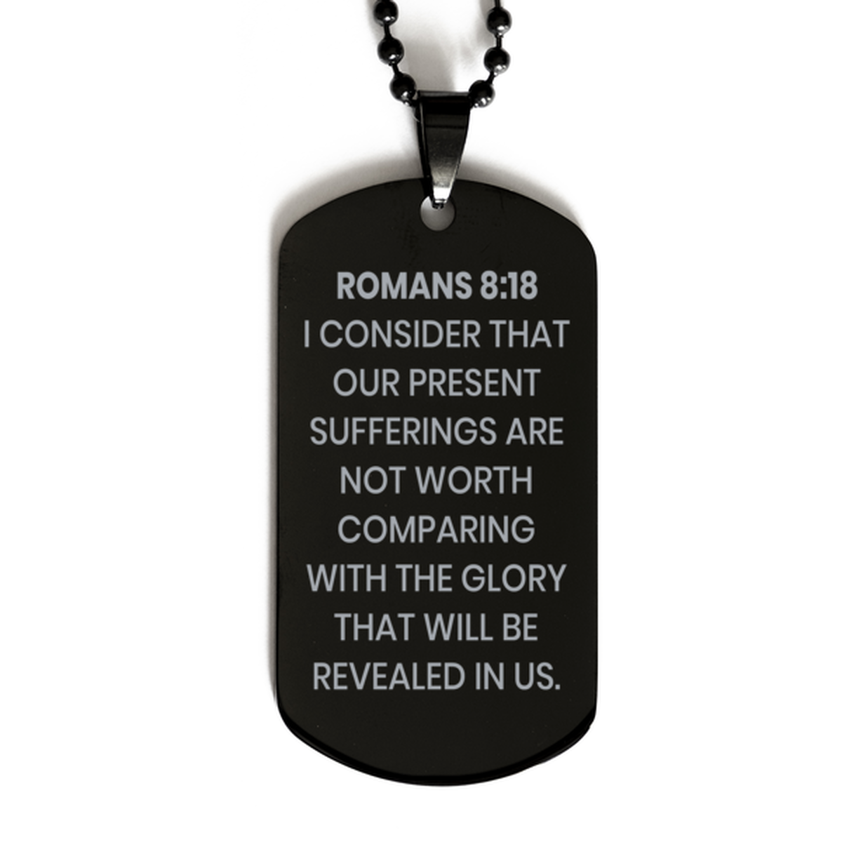 Romans 8:18 Necklace, Bible Verse Necklace, Christian Necklace, Christian Birthday Gift, Black Dog Tag Necklace, Gift for Christian.