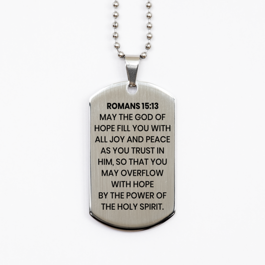 Romans 15:13 Necklace, Bible Verse Necklace, Christian Necklace, Christian Birthday Gift, Stainless Steel Dog Tag Necklace, Gift for Christian.