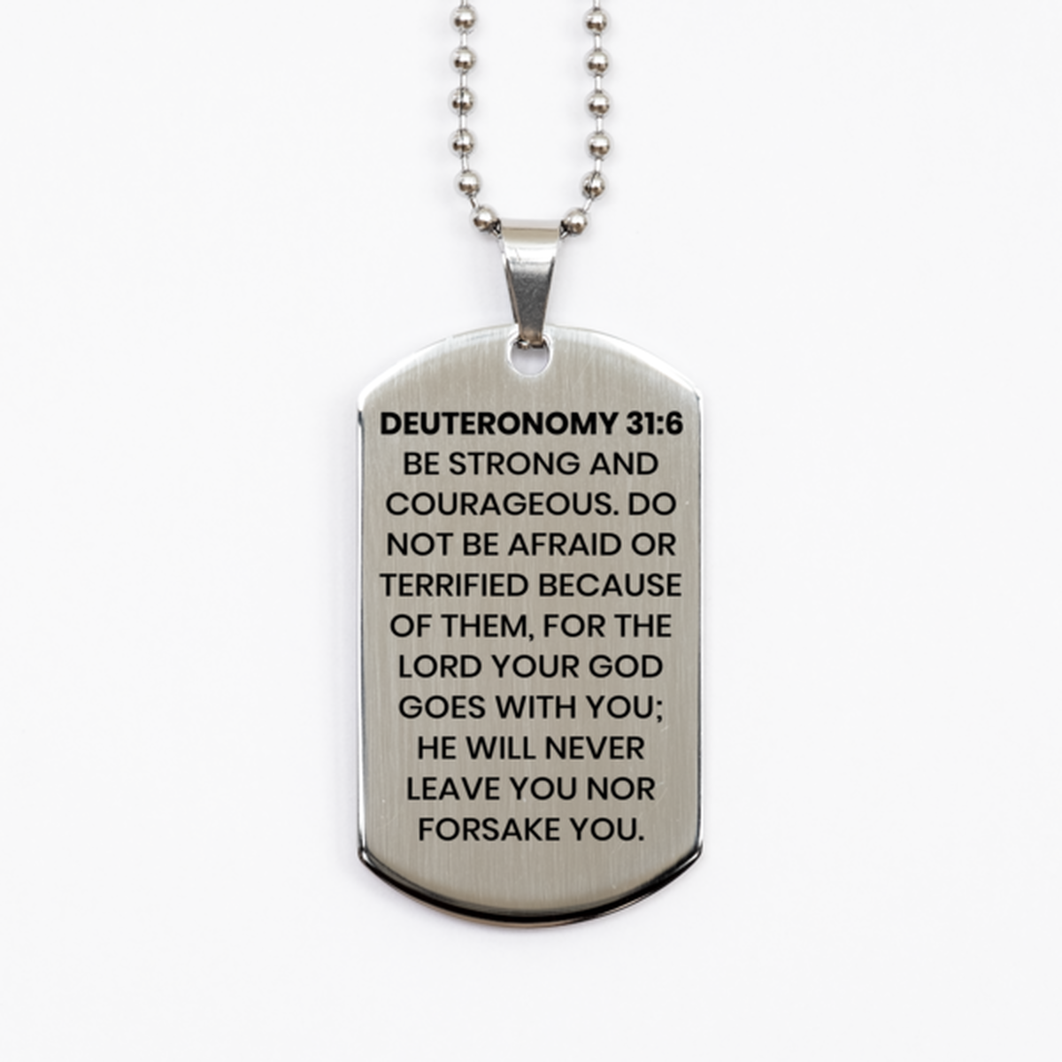 Deuteronomy 31:6 Necklace, Bible Verse Necklace, Christian Necklace, Christian Birthday Gift, Stainless Steel Dog Tag Necklace, Gift for Christian.