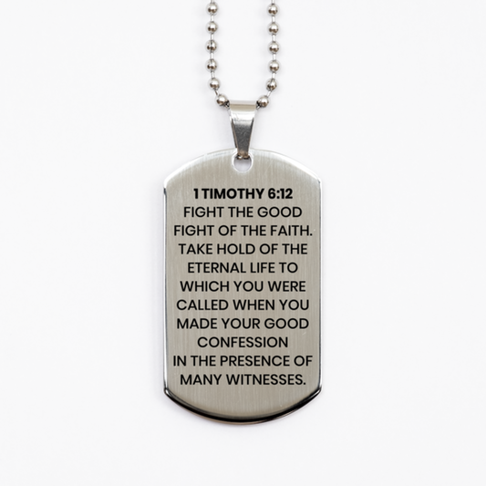 1 Timothy 6:12 Necklace, Bible Verse Necklace, Christian Necklace, Christian Birthday Gift, Stainless Steel Dog Tag Necklace, Gift for Christian.