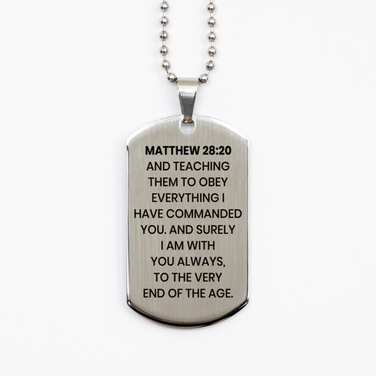 Matthew 28:20 Necklace, Bible Verse Necklace, Christian Necklace, Christian Birthday Gift, Stainless Steel Dog Tag Necklace, Gift for Christian.