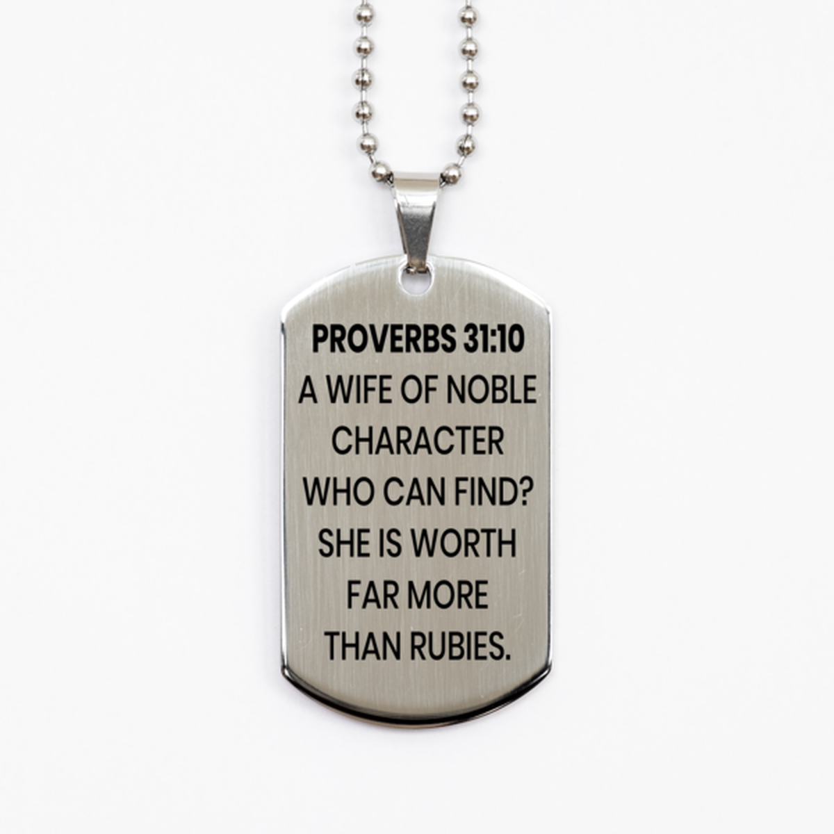 Proverbs 31:10 Necklace, Bible Verse Necklace, Christian Necklace, Christian Birthday Gift, Stainless Steel Dog Tag Necklace, Gift for Christian.