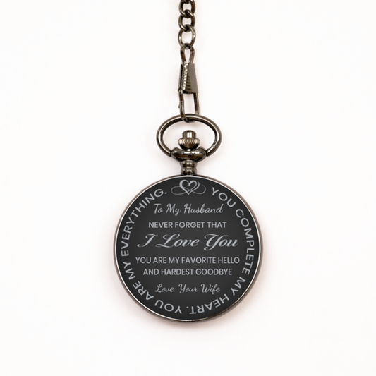 To My Husband Pocket Watch from Wife, Gift for Husband, Black Engraved Pocket Watch, You Are My Favorite Hello, Valentine's Gift.