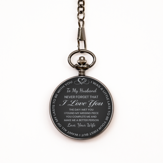 To My Husband Pocket Watch from Wife, Gift for Husband, Black Engraved Pocket Watch, The Day I Met You, Valentine's Gift.