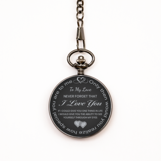To My Love Pocket Watch from Wife Girfreind, Gift for Love, Black Black Engraved Pocket Watch, If I Could Give You One Thing, Valentine's Gift.