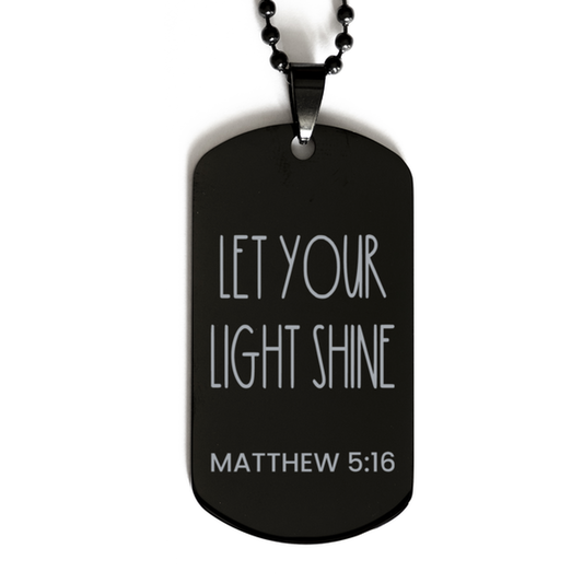 Let Your Light Shine, Matthew 5:16 Necklace, Bible Verse Necklace, Christian Necklace, Easter Gift, Black Dog Tag, Gift for Christian