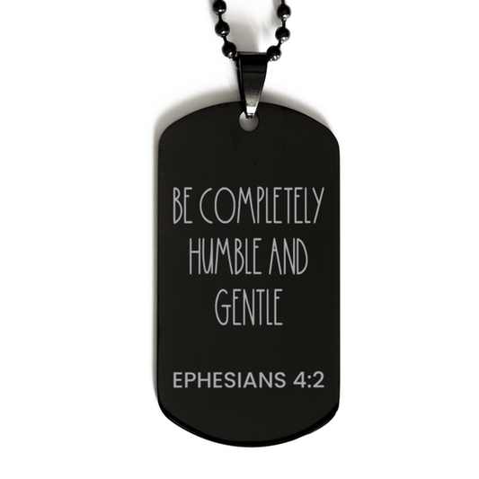 Be Completely Humble And Gentle, Ephesians 4:2 Necklace, Bible Verse Necklace, Christian Necklace, Easter Gift, Black Dog Tag, Gift for Christian