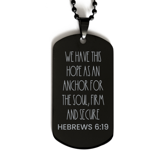 We Have This Hope As An Anchor For The Soul, Firm And Secure, Hebrews 6:19 Necklace, Bible Verse Necklace, Necklace, Easter Gift, Black Dog Tag