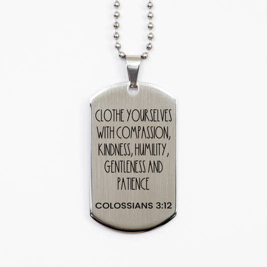 Clothe Yourselves With Compassion Kindness Humility Gentleness And Patience, Colossians 3:12 Necklace, Bible Verse Necklace, Easter Gift, Black DogTag