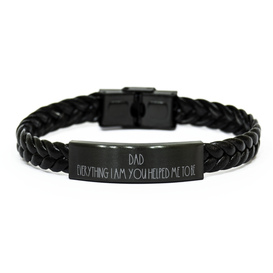 To My Dad Bracelet, Gift for Dad, Black Braided Leather Bracelet, Everything I Am You Helped Me To Be, Fathers Day Gift, Thank You GIft, Birthday