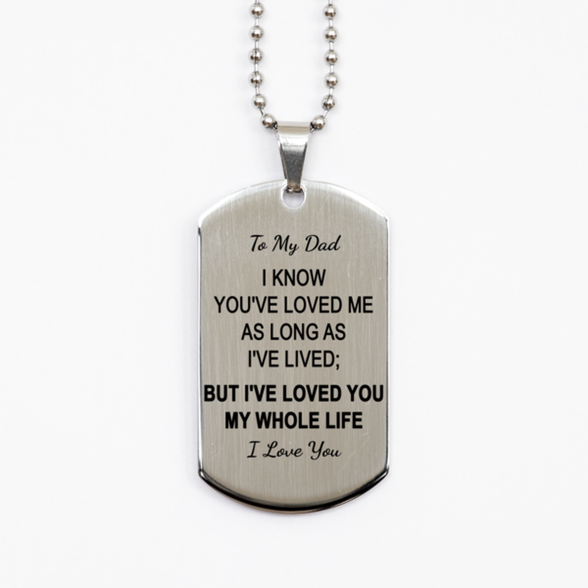 To My Dad Necklace, Gift for Dad, Stainless Steel Dog Tag, Love You My Whole Life, Fathers Day Gift, Thank You GIft, Birthday Gift