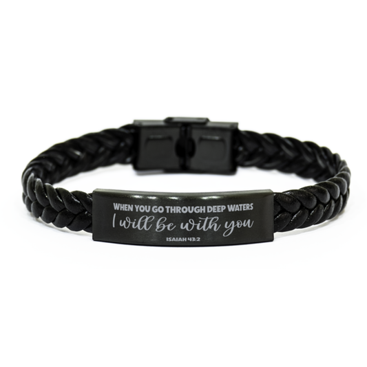 Isaiah 43:2, When You Go Through Deep Waters, Engraved Bible Verse Bracelet, Scripture Christian gift, Braided Leather Bracelet