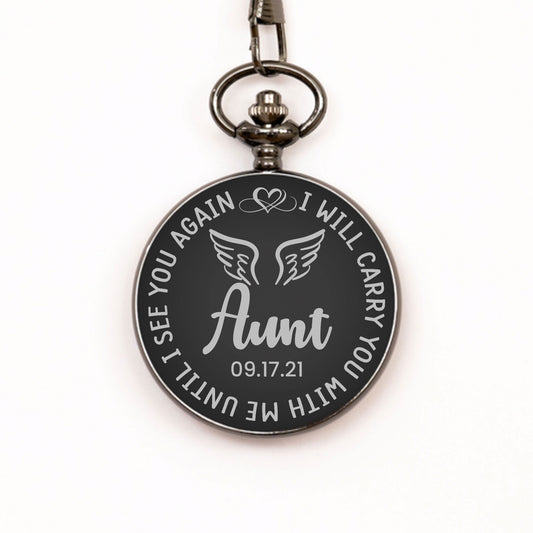 I Will Carry You With Me Until I See You Again Watch, Personalized Aunt Memorial Gift, In Memory Gift, Pocket Watch, Loss Of Aunt