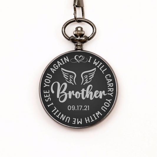 I Will Carry You With Me Watch, Personalized Brother Memorial Gift, In Memory Gift, Pocket Watch, Loss Of Brother, Sympathy Gifts