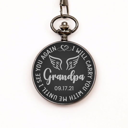 I Will Carry You With Me Watch, Personalized Grandpa Memorial Gift, In Memory Gift, Pocket Watch, Loss Of Grandpa, Sympathy Gifts