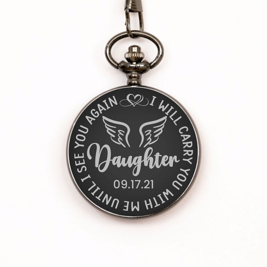 I Will Carry You With Me Watch, Personalized Daughter Memorial Gift, In Memory Gift, Pocket Watch, Loss Of Daughter, Remembrance