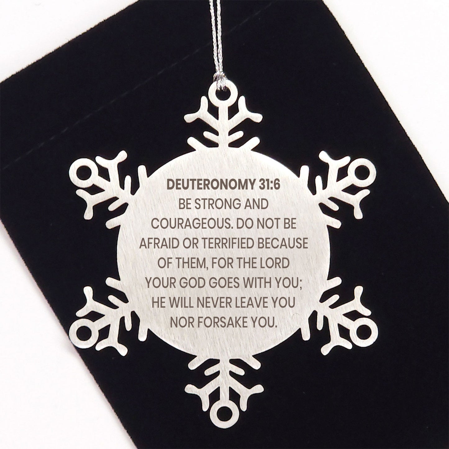 Deuteronomy 31:6 Ornament, Bible Verse Ornament, Christmas Ornament, Christmas Gift, Snowflake Ornament