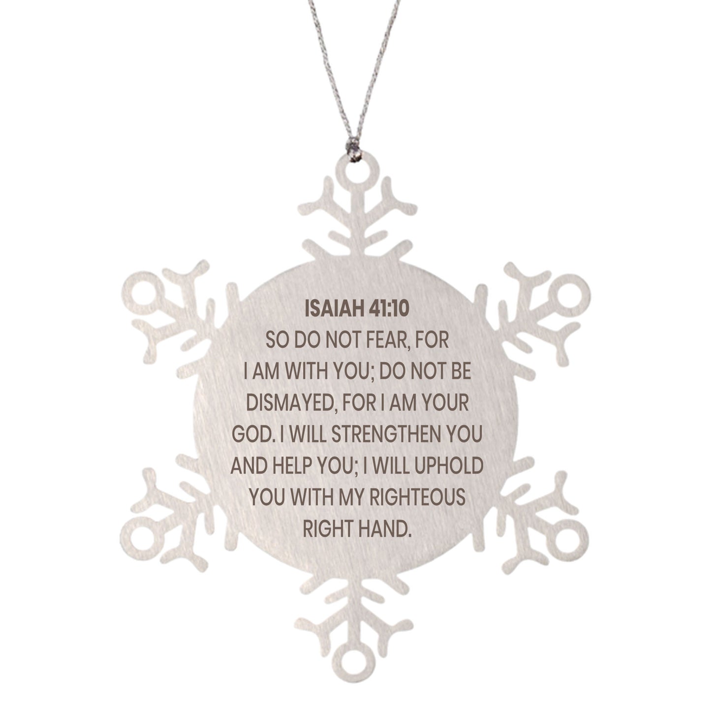 Isaiah 41:10 Ornament, Bible Verse Ornament, Christmas Ornament, Christmas Gift, Snowflake Ornament